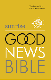 Sunrise Good News Bible (GNB): The Bestselling Bible Translation