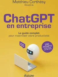 ChatGPT EN Entreprise - Le Guide Complet pour Maximiser votre Productivité