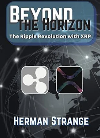 Strange, Herman, Beyond The Horizon-The Ripple Revolution with XRP