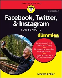 Facebook, Twitter, and Instagram for Seniors for Dummies - Marsha Collier