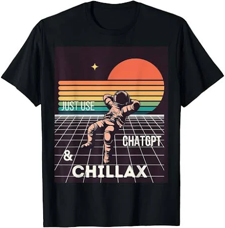 Verwenden Sie Einfach ChatGPT und Kühlen Sie Sich. Lustiges Chat-GPT-Design T-Shirt