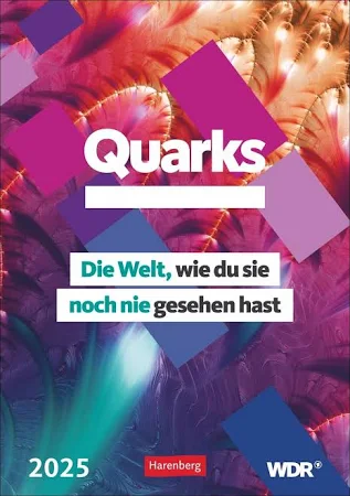 Quarks - Wochenplaner 2025 - Harenberg-Verlag - Die Welt, Wie du Sie noch nie gesehen Hast - Wandkalender mit überraschenden Fotografien und Platz