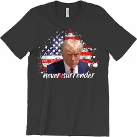 Never Surrender T-Shirt - Trump Mug Shot Shirt - Trump 2024 Shirt