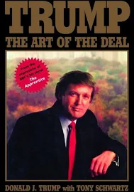 Trump: The Art of The Deal - Trump, Donald J.