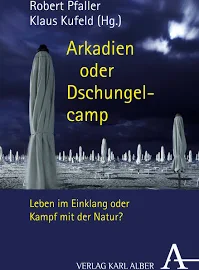 Arkadien oder Dschungelcamp