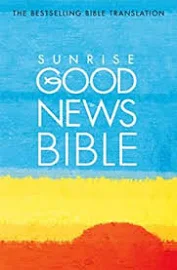 Sunrise Good News Bible: (GNB)