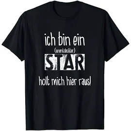 Ich bin Ein Star Holt mich hier raus Alltagsheld Shirt