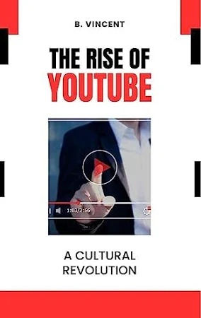 The Rise of YouTube: eBook von B. Vincent