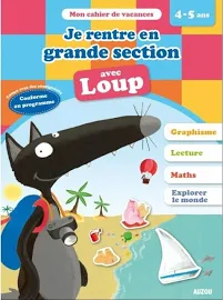 Cahier de Vacances : Je rentre en grande Section avec Loup