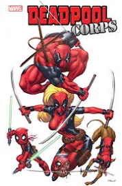 DEADPOOL-VERSE: DEADPOOL CORPS