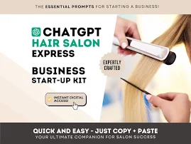 Salon de coiffure express | ChatGPT invite le kit de démarrage d'entreprise | 18 invites pour une accélération instantanée du démarrage