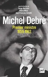 Michel Debré premier ministre (1959-1962)