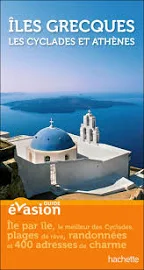 Guide Evasion Îles Grecques - les Cyclades et Athènes