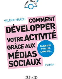 Comment développer votre Activité grâce aux médias Sociaux : Facebook, Twitter, Linkedin.