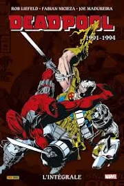 Deadpool : L'intégrale 1991-1994