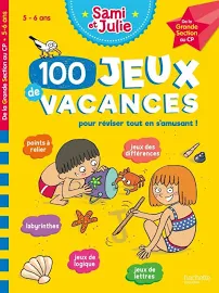 100 Jeux de Vacances - Sami et Julie - de la grande Section au CP - Cahier de Vacances 2024