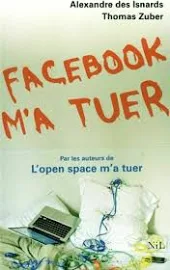 ZUBER, Thomas | Facebook M'a tuer | Livre