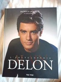 L Encyclopédie Alain Delon De Patrice Leconte