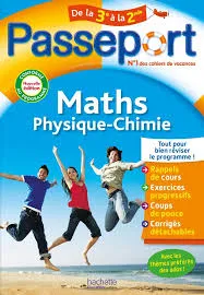 Passeport - Maths / Physique-Chimie - de la 3e à la 2nde - Cahier de Vacances 2024