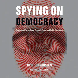 Spying on Democracy: Government Surveillance, Corporate Power and Public Resistance - Livre audio d'Audible - 1 Livre Audio gratuit