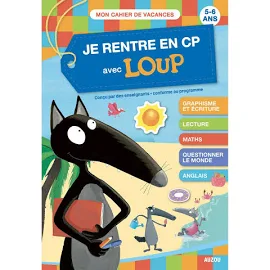 Cahier de Vacances : Je rentre en CP avec Loup