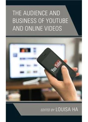 The Audience and Business of Youtube and Online Videos by Louisa HA