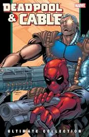 Fabian Nicieza Deadpool & Cable Ultimate Collection - Book 2