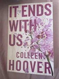 It Ends With Us: Tiktok Made Me Buy It The Most Heartbreaking Novel.