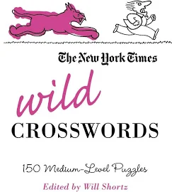 The New York Times Wild Crosswords: 150 Medium-Level Puzzles [Book]