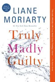 Truly Madly Guilty [Book]