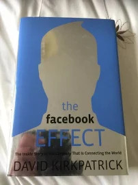 The Facebook Effect David Kirkpatrick First Edition First Print