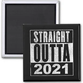 Straight Outta 2021 New Year's Eve 2022 Holiday Magnet