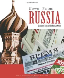 News from Russia: language, life, and the Russian media [Book]