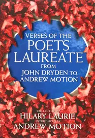 Verses of the Poets Laureate: From John Dryden to Andrew Motion [Book]