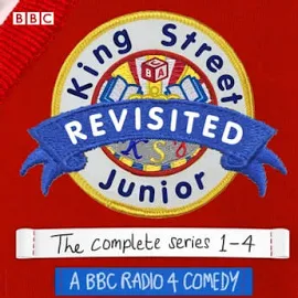King Street Junior Revisited: A BBC Radio 4 Comedy [Book]