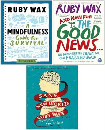 Ruby Wax Collection 3 Books Set And Now For Good News,Mindfulness Guide,Sane