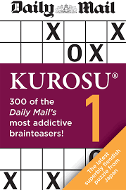 Daily Mail Kurosu Volume 1: 300 of the Daily Mail's Most Addictive Brainteaser Puzzles [Book]