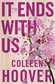 It Ends With Us: A Novel By Hoover, Colleen