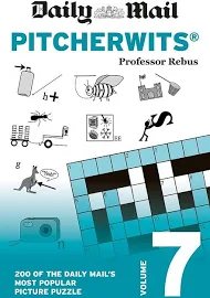 Daily Mail Pitcherwits Volume 7: 200 of the Daily Mail's Most Popular Picture Puzzles [Book]