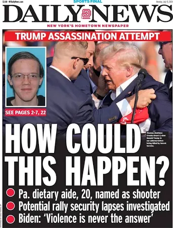 York Daily News Newspaper Trump How Could This Happen? Break 7/15/24