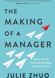 The Making of a Manager: What to Do When Everyone Looks to You [Book]