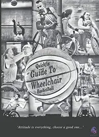 The QuickFix Guide To Wheelchair Basketball: Beginners Guide To Understanding The Fundamentals of Wheelchair Basketball by Wendy Smith