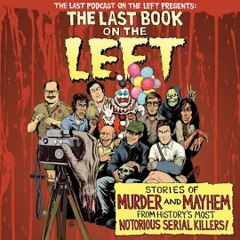 The Last Book on the Left: Stories of Murder and Mayhem from History's Most Notorious Serial Killers [Book]