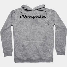 R|unexpected Hoodie | Reddit