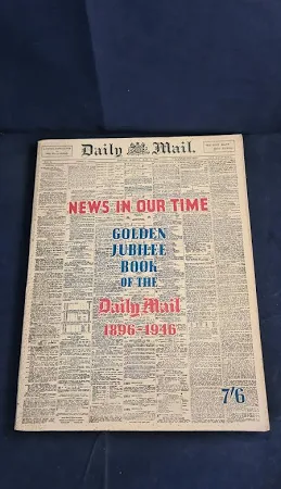 Daily Mail Golden Jubilee Book 1896-1946, Associated Newspapers