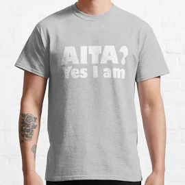 Aita? Yes I Am Reddit Classic T-Shirt