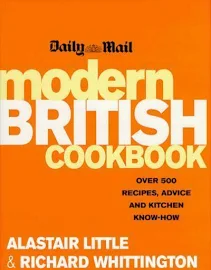 The Daily Mail Modern British Cookbook: Over 500 Recipes, Advice and Kitchen Know-How [Book]