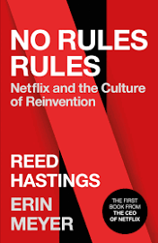 No Rules Rules: Netflix and the Culture of Reinvention [Book]
