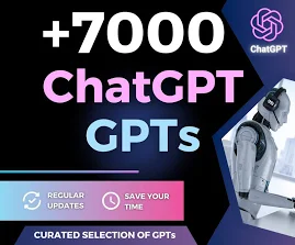 7000+ Premium ChatGPT GPTs: Save Time and Boost Your Projects | Instant Access | ChatGPT Resource Kit | AI Tools | Passive Income AI Tools