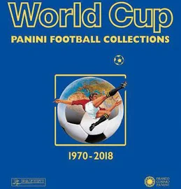 World Cup. Panini Football Collections. 1970-2018 [Book]
